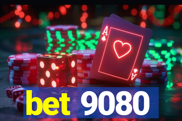 bet 9080